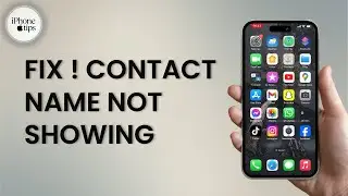 How to Fix Contact Name Not Showing on iPhone