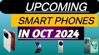 upcoming smartphones| smartphones launch Oct 2024|upcoming latest phone 2024