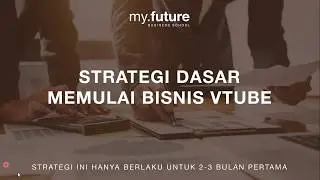 Strategi dasar memulai bisnis Vtube-Basic Strategy