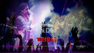 Ven oh mi Dios - Max calderón - Tribal Perú