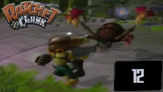 Let's Play: Ratchet and Clank - Part 12: Yeah, We're Still Here