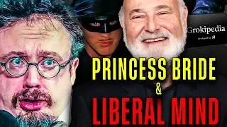 Sam Hyde on Rob Reiner's Film, The PRINCESS Bride, Grokipedia, The Liberal Mind & Way of Thinking!