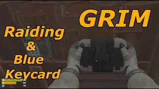 GRIM | Raiding and Blue Keycard | Rust Vr
