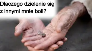 Dlaczego dzielenie się z innymi mnie boli?