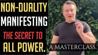 Non-Duality Manifesting: Secrets of Neville Goddard & Joseph Murphy
