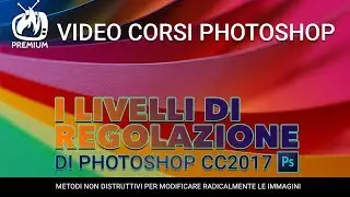 I livelli di regolazione di Photoshop CC 2017