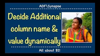 Azure Data Factory\Synapse: Decide name of additional column and its value dynamically