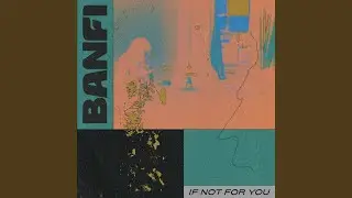 If not for you