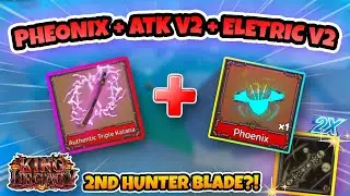 [King Legacy] Pheonix + ATK V2 + Eletric V2 | Road to 2nd Hunter Blade