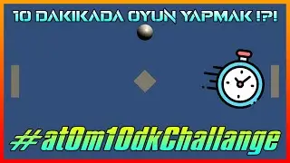10 DAKİKADA OYUN YAPMAK !?! - #at0m10dkchallenge