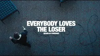 Nicholas Cangiano - Everybody Loves The Loser (Official Music Video)