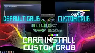 CARA INSTALL GRUB THEME / BOOTLOADER THEME LINUX | LINUX TUTORIAL