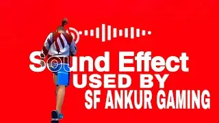 Sound Effect Used by @SfAnkurGaming  // Sound Effect Jo Ankur Bhai Apne Video Mein Use Karta Hai