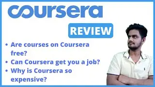 Coursera Review 2021: Is Coursera Worth it? | Certificate worth? | Prices? | Review by Nagar