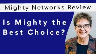 Mighty Networks: Your Best Choice? An Expert Review