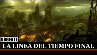 URGENTE: Linea Profética del Tiempo Final