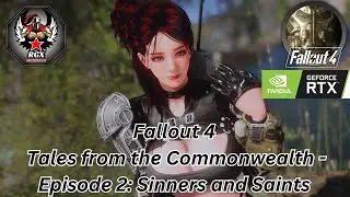 Fallout 4 Tales from the Commonwealth - Episode 2: Sinners and Saints #fallout4 #fallout4mods