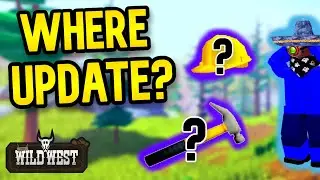 Where's the Update? The Wild West Devblog 8 - Sneak Peeks and Building Update Information