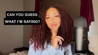 ASMR Inaudible Whispering - Can You Guess What I’m Saying? 🤔 (ASMR CHALLENGE)