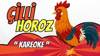 Horozumu Kaçırdılar - Çilli Horoz Şarkısı - Kareoke - Horozlu Çocuk Şarkısı