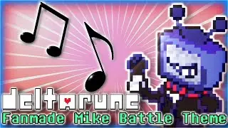 Deltarune Chapter 3 Fanmade Leak Mike’s Battle Theme MAK1N' EM R1NG!