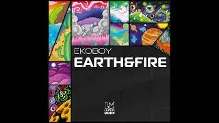 Ekoboy - Earth&Fire (Extended Mix)