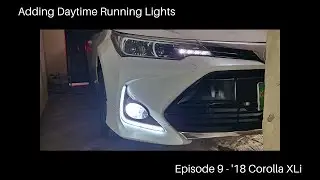 Join me on my journey of adding DRLs to the Corolla