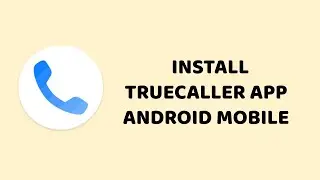 Android Mobile - How to Install Truecaller App | Install Truecaller App | DR technology