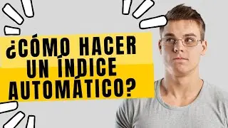 COMO CREAR UN ÍNDICE AUTOMÁTICO (TABLA DE CONTENIDO) EN WORD