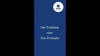 Frühling oder Frühjahr — Praktik