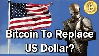 Bitcoin replacing US Dollar by 2040?