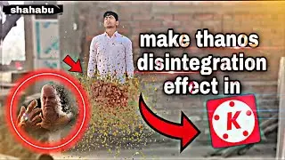 make thanos disintegration effect in kinemaster 