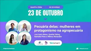 Pecuária Delas: mulheres em protagonismo na agropecuária