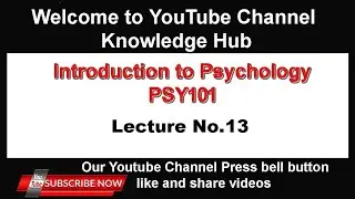 psy101 Lecture 13