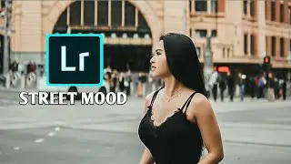 Cara edit foto di lightroom | Street Mood