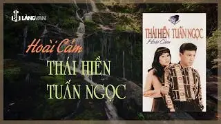 Hoài Cảm (Album 1995) | Tuấn Ngọc & Thái Hiền | Ca Dao Official