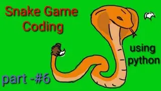 🐍 Snake Game part-#6
