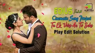 EDIUS SONG PROJECT || TU EK VARI AA TO SAHI || EDIUS NEW SONG PROJECT || PLAY EDIT ZONE