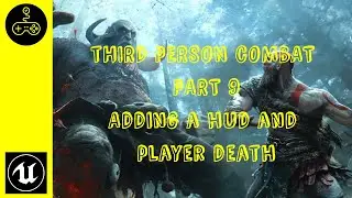 Unreal engine 4 tutorial. Third Person Combat. Part 9 Adding the HUD and death states.