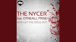 Who Let the Dogs Out (feat. Otneall Prise) (Club Mix)