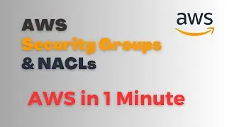 Difference Between AWS Security Groups & NACLs (Network Access Control List) |AWS in 1 Minute Series
