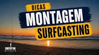 Montagem Surfcasting (Surfcasting Olivais)