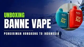 Unboxing BANNE VAPE Pengiriman Dari Hongkong Ke Indonesia #Bannevape #vapelove