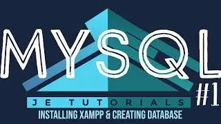 MySQL Tutorial #1 - Installing XAMPP & Creating Database (Part 1)