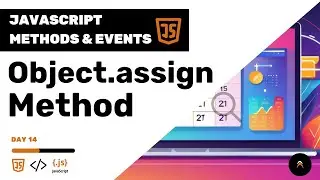JavaScript Methods & Events Challenge | Object.assign Method (Day 14 )