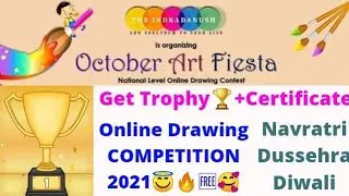Online Drawing Competition 2021: Win Great Trophy🏆 (October Art Fiesta), Online Art Competition 2021