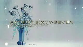 Patient Sixty-Seven - Nothing Inspires Forgiveness Quite Like Revenge