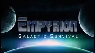 Выживаем в космосе с Чипом и Маркусом в игре Empyrion - Galactic Survival