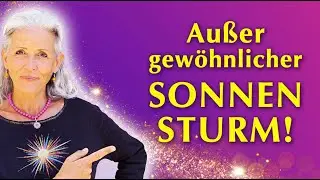 Außergewöhnlicher SONNENSTURM!⚡️🔥 7.11.2024 Ganzheitliche Tipps für DICH!