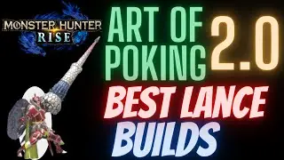 Monster Hunter Rise - Patch 2.0 Best Lance Builds